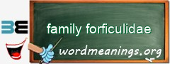 WordMeaning blackboard for family forficulidae
